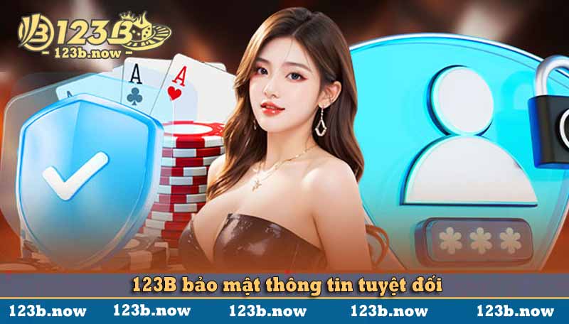 123b bảo mật thông tin tuyệt đối