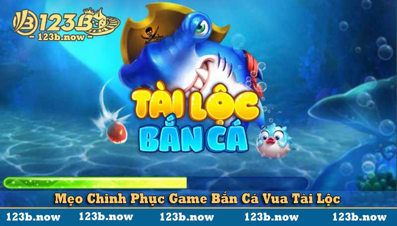 mẹo chinh phục game bắn cá vua tài lộc