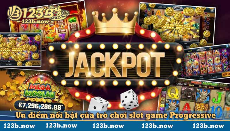 Ưu điểm nổi bật của trò chơi slot game Progressive